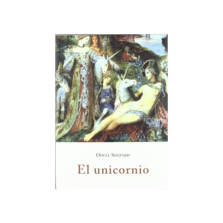 El unicornio - Odell Shepard.